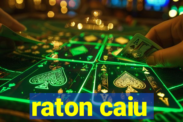 raton caiu